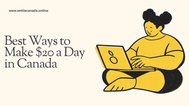 Best Ways to Make $20 a Day in Canada (2026)